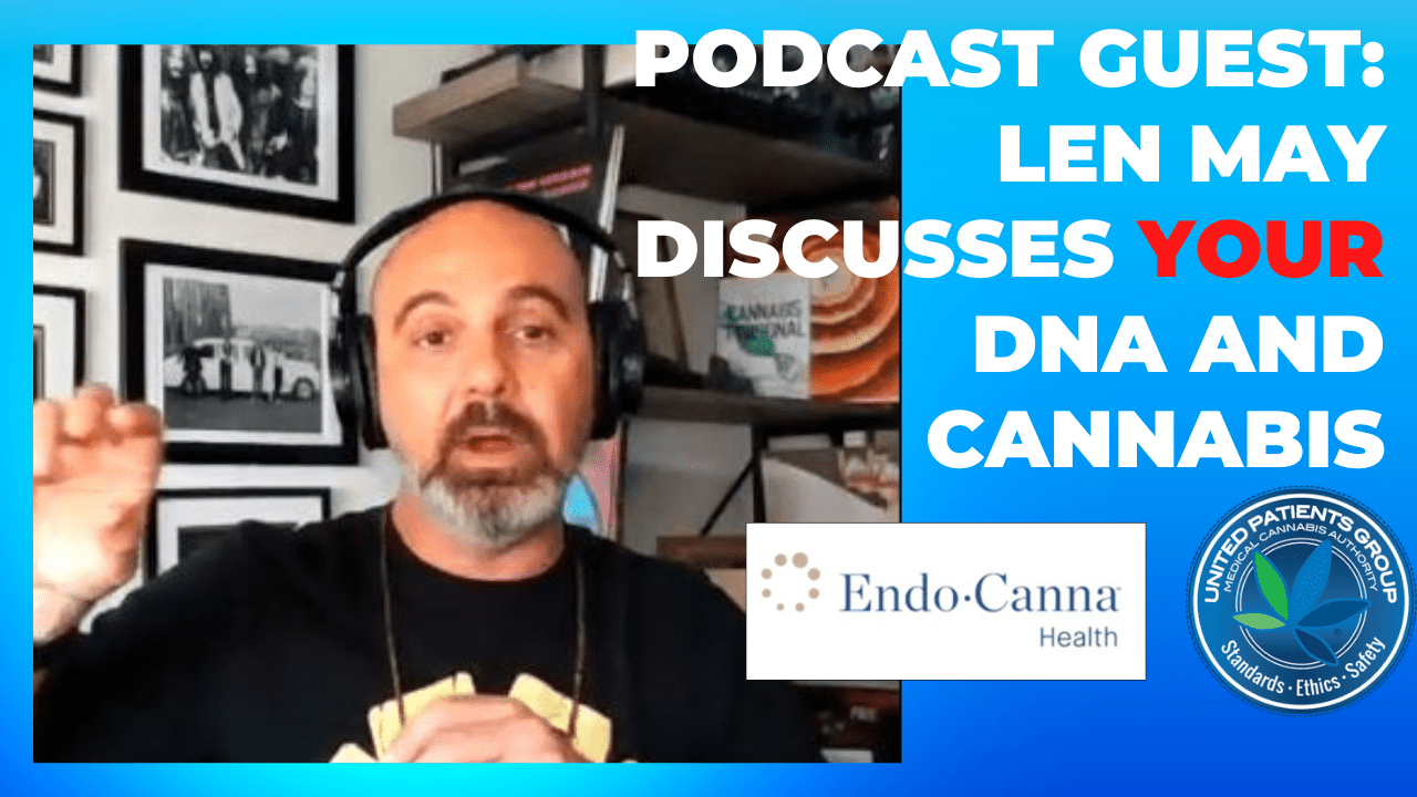 CEO and Founder Len May with EndoCanna Health Discusses YOUR DNA and What Cannabis is Right for YOU!