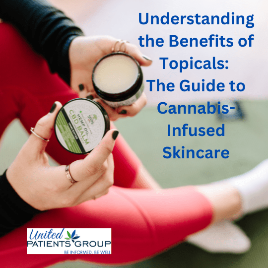 Understanding the Benefits of Topicals: The Guide to Cannabis-Infused Skincare