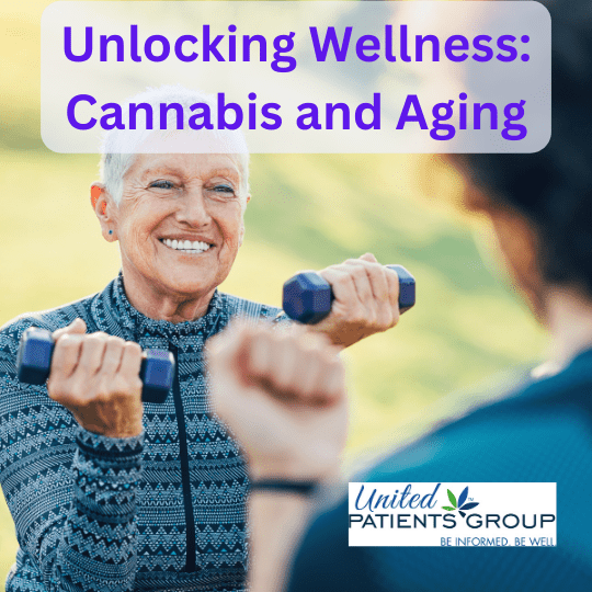 Unlocking Wellness: Cannabis and Aging – Exploring Its Potential Benefits for Older Adults
